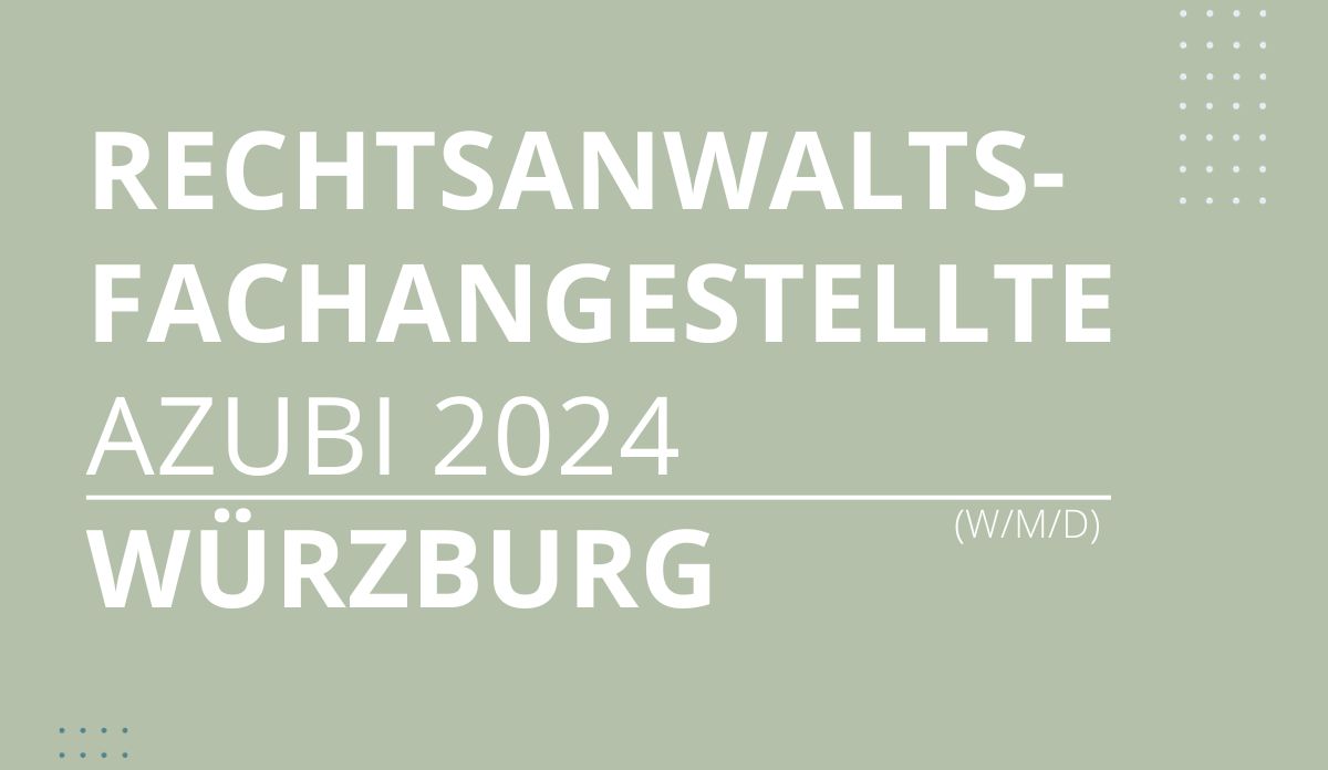 Rechtsanwaltsfachangestellte Würzburg Azubi