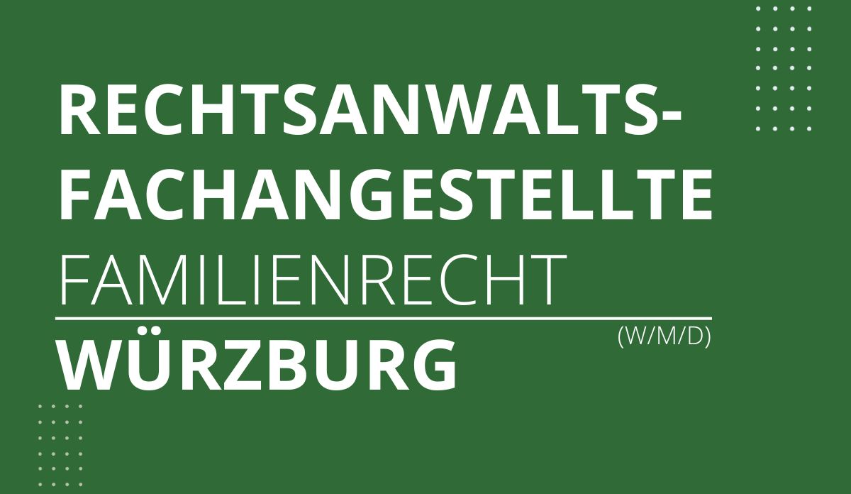 Rechtsanwaltsfachangestellte Würzburg Familienrecht