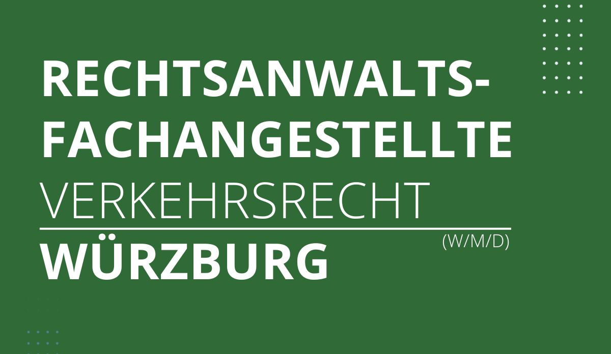 Rechtsanwaltsfachangestellte Würzburg Verkehrsrecht