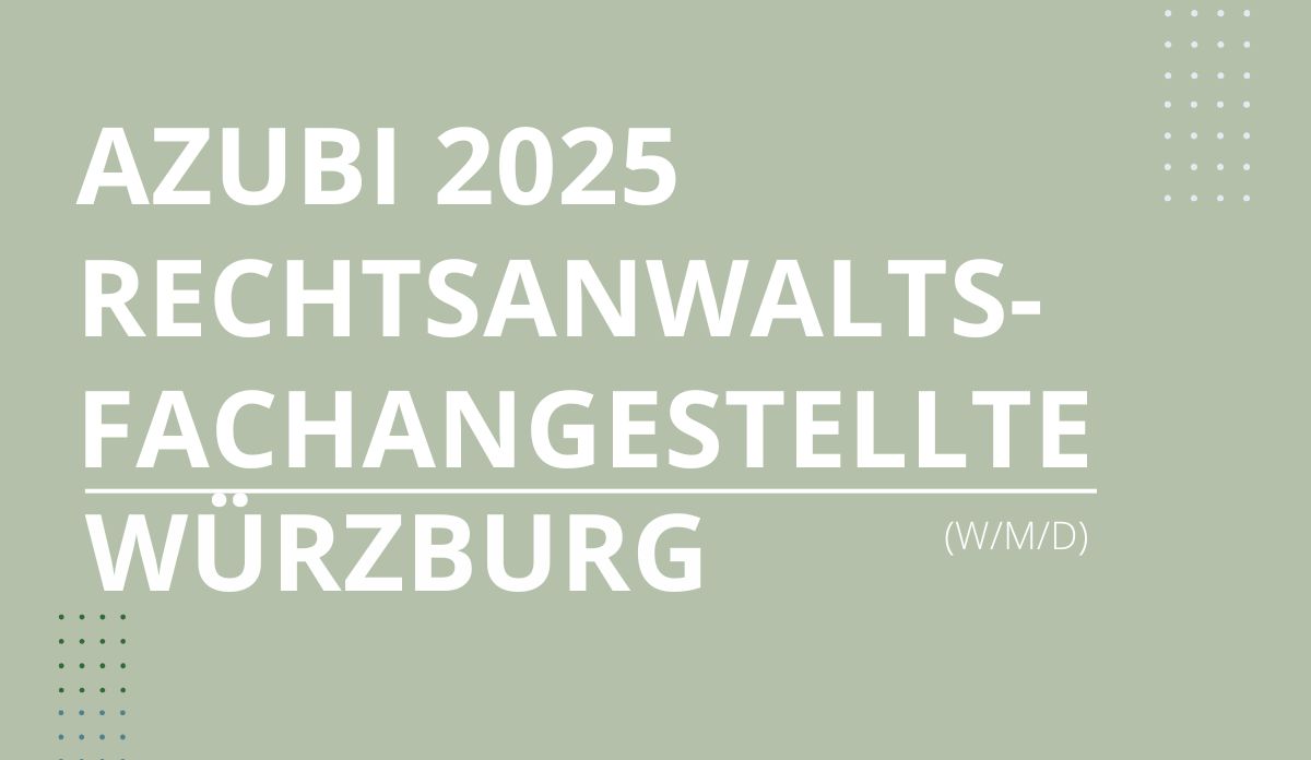 Ausbildung zur Rechtsanwaltsfachangestellte Würzburg - Azubi gesucht
