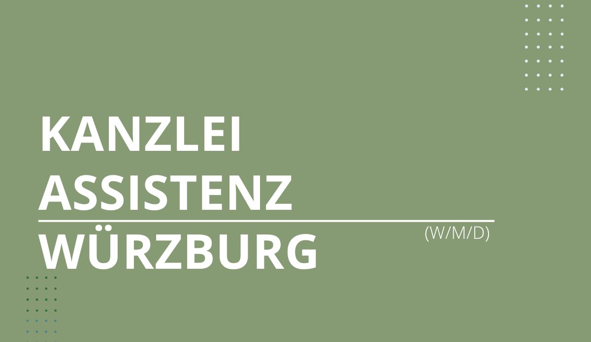 Jobangebot Kanzleiassistenz in Würzburg