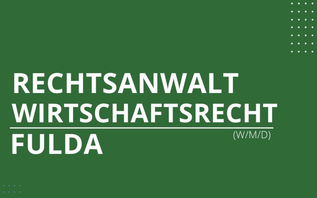 Rechtsanwalt (m/w/d) Wirtschaftsrecht